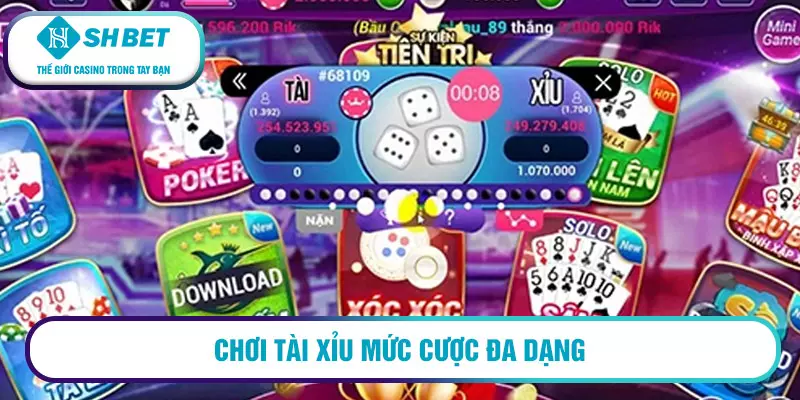 Game tài xỉu rút tiền mặt 2026 là gì? 1 Chơi tài xỉu mức cược đa dạng